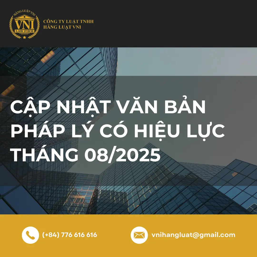 CÁC VĂN BẢN PHÁP LUẬT CÓ HIỆU LỰC VÀO THÁNG 8/2025